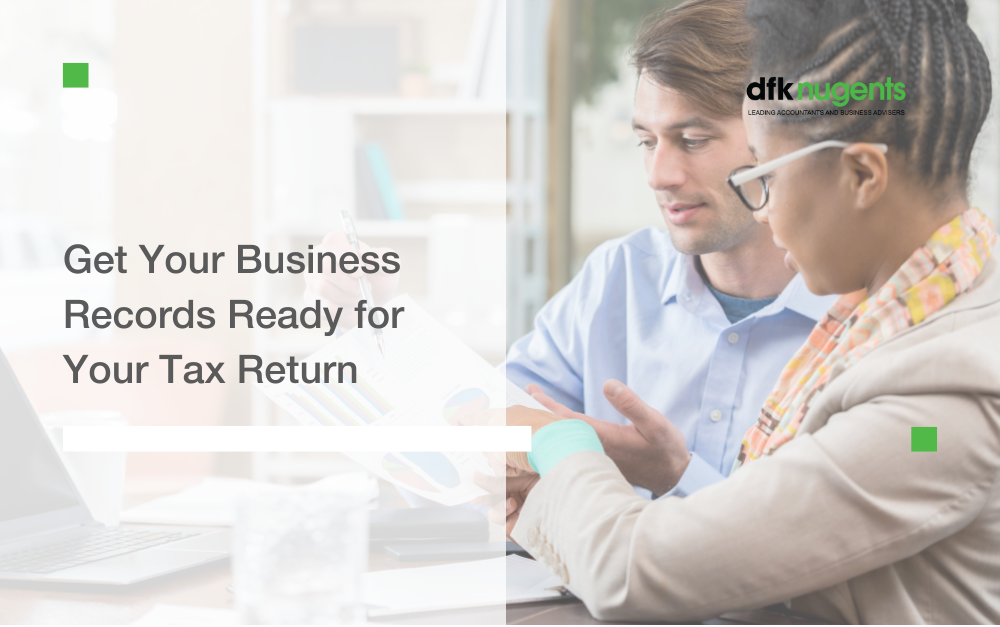 Get Your Business Records Ready for Your Tax Return 2022 DFK Nugents